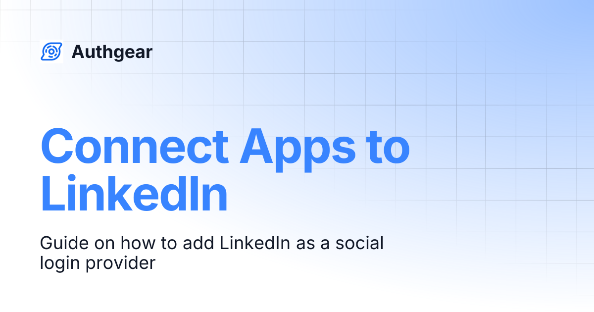 Connect Apps to LinkedIn | Authgear