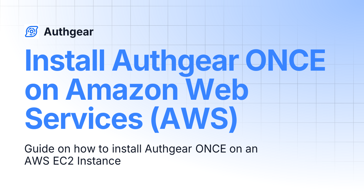 Install Authgear ONCE on Amazon Web Services (AWS) | Authgear